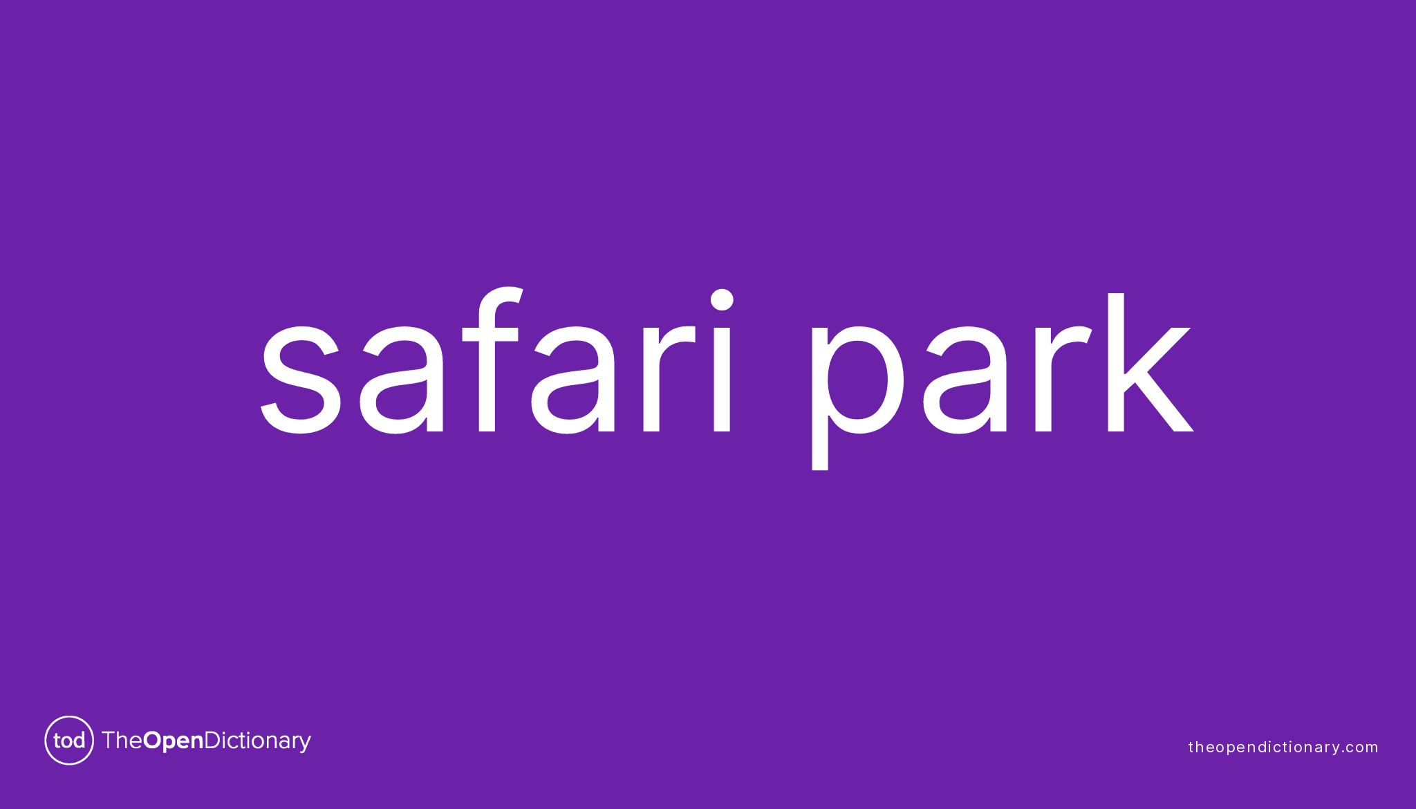 meaning of safari park